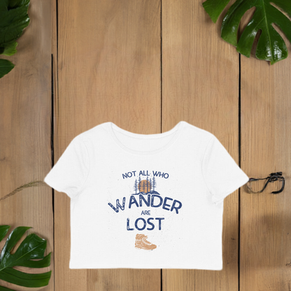 Not all who Wander are Lost Women's White Crop Top - PahadiMerch