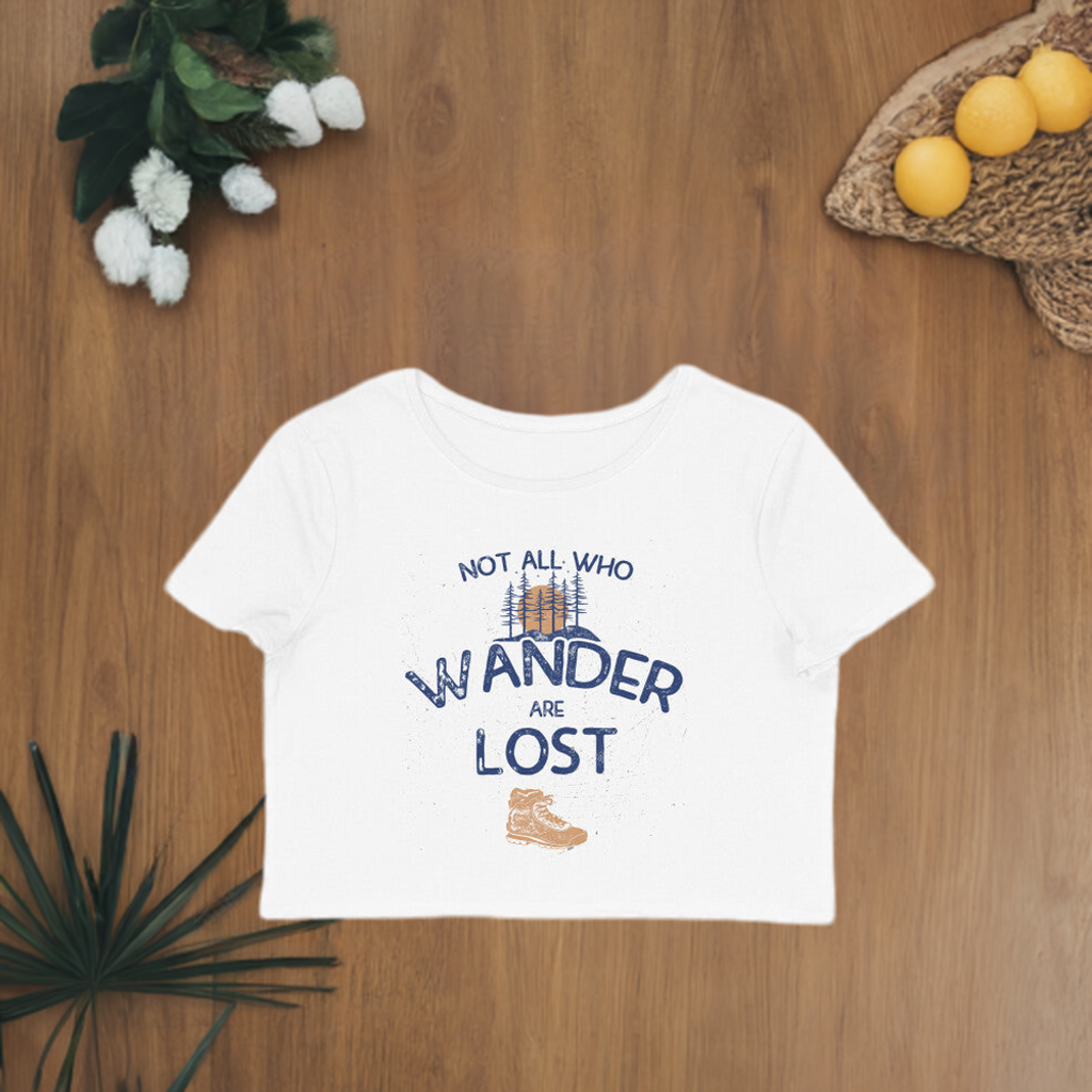 Not all who Wander are Lost Women's White Crop Top - PahadiMerch